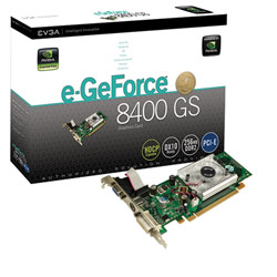 EVGA GeForce 8400GS 256MB 128-bit GDDR2 PCI-E x16 Video Card